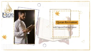 Quran Recitation with Tajweed Rulings Course