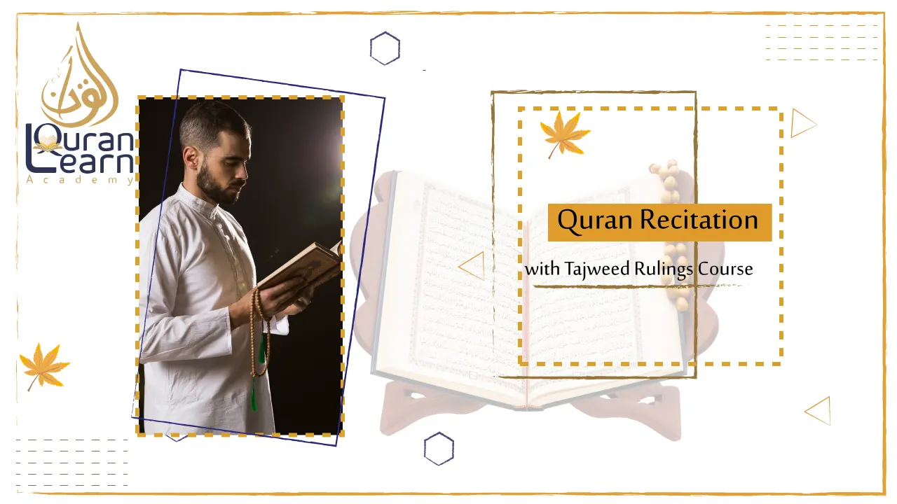 Quran Recitation with Tajweed Rulings Course